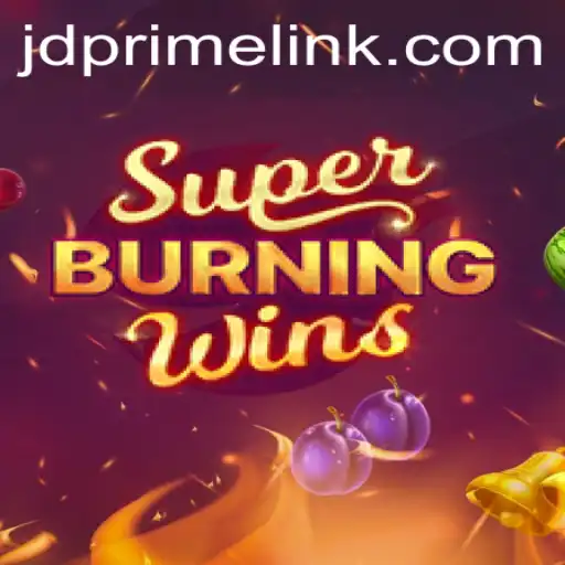 Exploring the Excitement of SuperBurningWins: A Deep Dive with JD Prime